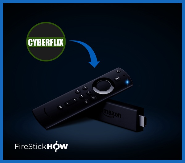 HOW TO INSTALL CYBERFLIX TV ON ALL  FIRE STICK AND FIRE TV DEVICES: A  Complete Step by Step 2019 latest Guide with Pictures for FireStick 4K,  Fire TV, and Fire TV