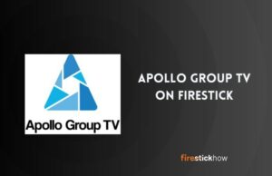 Apollo Group TV IPTV Review And Setup On FireStick - Fire Stick How