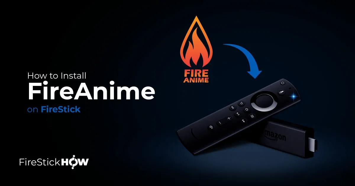 How to Install FireAnime on FireStick for Unlimited Anime - Fire Stick  Tricks