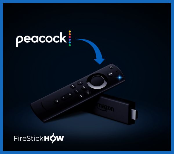 how-to-install-use-peacock-tv-on-firestick-worldwide-fire-stick-how